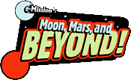 Moon Mars and Beyond